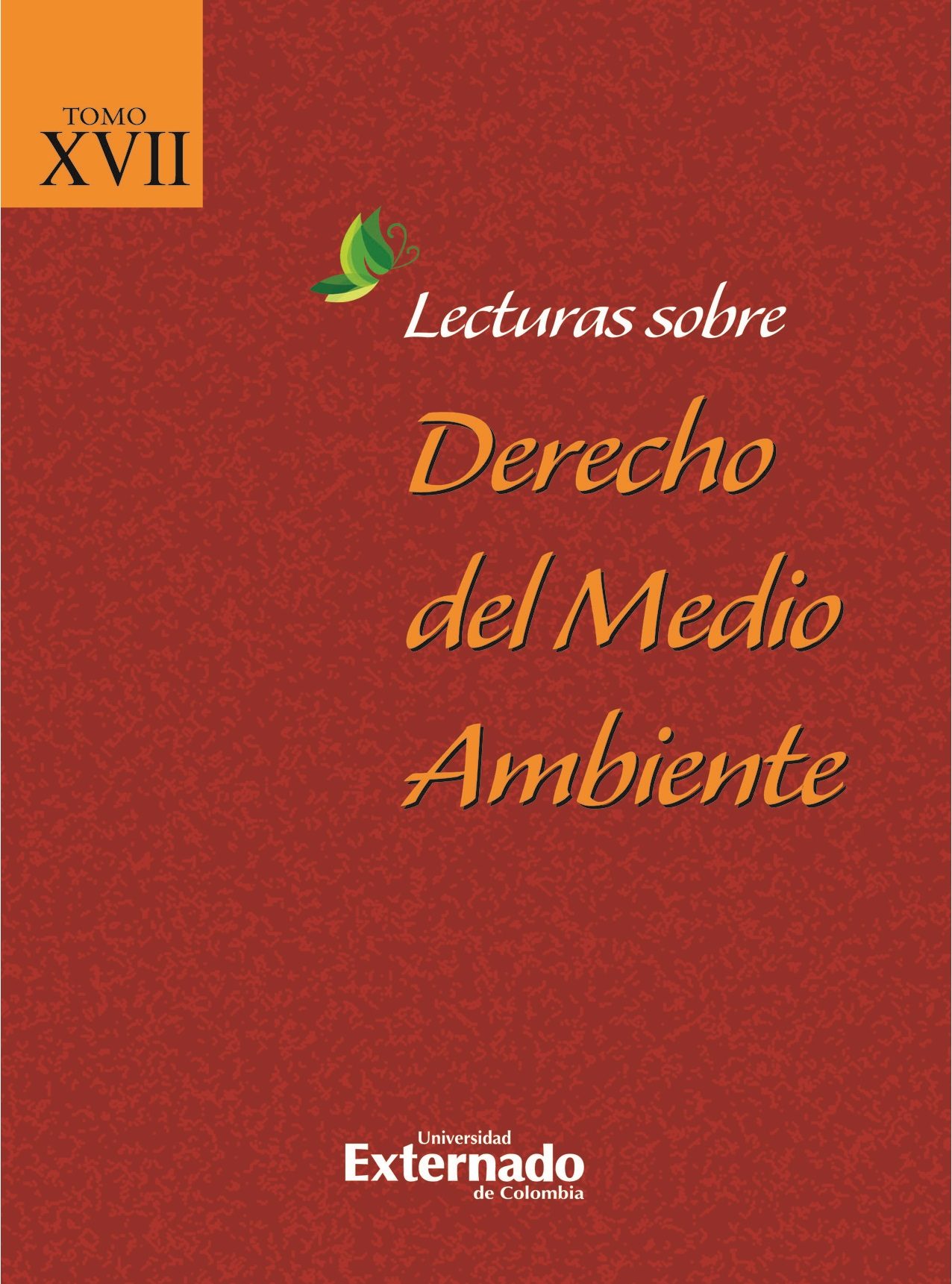 Lecturas sobre Derecho del Medio Ambiente. Tomo XVII